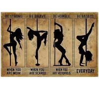 Pole Dance Be Strong Be Brave Be Humble Be Badass Everyday poster decorazione artistica da parete in metallo poster 20,3 x 30,5 cm