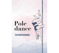 Pole Dance note: Le mie combo