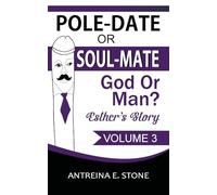 Pole-Date Or Soul-Mate God Or Man? Esther's Story: God Or Man?: 3
