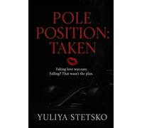 Pole Position: Taken: Faking love was easy. Falling? Wasn't the plan.
