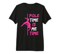 Pole Time Is Me Time Carino Pole Dance Maglietta Premium
