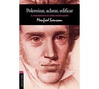 Polemizar, aclarar, edificar: El pensamiento de Søren Kierkegaard