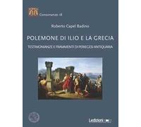 Polemone di Ilio e la Grecia. Testimonianze e frammenti di periegesi antiquaria