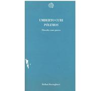 PóLemos. Filosofia Come Guerra - Umberto Curi - 2000
