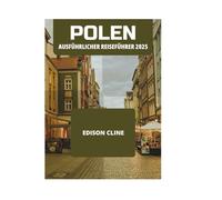 POLEN AUSFÜHRLICHER REISEFÜHRER 2025