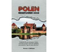 Polen Reiseführer 2025: Entdecken Sie die wichtigsten Städte, versteckte Juwelen, kulturelle Highlights und praktische Tipps für jeden Besucher
