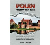 Polen Reiseführer 2025: Entdecken Sie die wichtigsten Städte, versteckte Juwelen, kulturelle Highlights und praktische Tipps für jeden Besucher