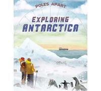 Poles Apart: Exploring Antarctica: Book 1