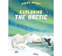 Poles Apart: Exploring the Arctic: Book 2