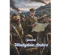 Poles for the World: General Władysław Anders: Great Poles: 23/8.5x11/::
