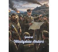 Poles for the World: General Władysław Anders: Great Poles: 23/8.5x11/::