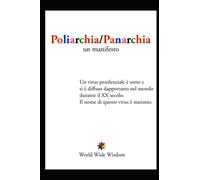 Poliarchia / Panarchia: Un Manifesto