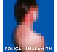 Polica - Shulamith