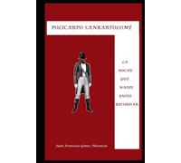 POLICARPO SANBARTOLOMÉ: LA NOCHE QUE NADIE QUISO RECORDAR