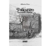 Policastro. Documenti e ricerche dall'antichità ai nostri giorni