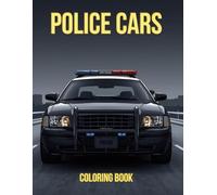 Police Cars Coloring Book: 50 Bold Designs | Stress Relief | For Adults & Teens
