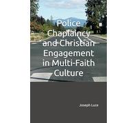 Police Chaplaincy and Christian Engagement in Multi-Faith Culture