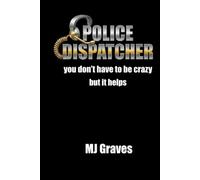 Police Dispatcher: You don't have to be crazy but it helps