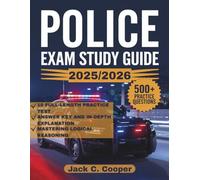 Police Exam Study Guide 2025/2026: The Test Prep with 10 Full-Length Practice Tests, Detailed Strategies, and Realistic Practice Questions to Guarantee You Pass the Exam with Confidence