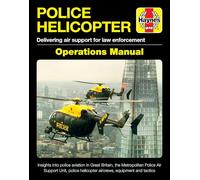 Police Helicopter Operations Manual: Delivering Air Support for Law Enforcement