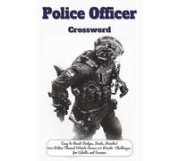 Police Officer Crossword for Adults: Detective and Law Enforcement Puzzles