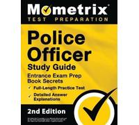 Police Officer Exam Study Guide - Police Entrance Prep Book Secrets, (Tascabile)
