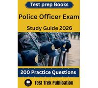 Police Officer Exam Test prep Books Study Guide 2026: 200 Practice Questions