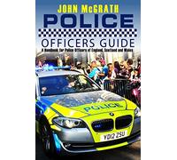Police Officers Guide: A Handbook for Police Officer's of England, Scotland and Wales