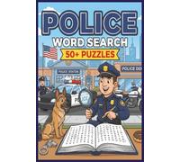 Police Word Search Puzzle Book: Word searches with easy to read print about Police, Cadets, Crime Scenes etc. 6 x 9 inches, 110 pages, 50 + puzzles ... Gift for Vacations, Holidays, or Free Time