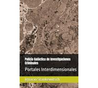 Policía Galáctica de Investigaciones Criminales: Portales Interdimensionales