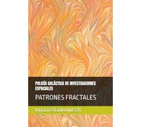 POLICÍA GALÁCTICA DE INVESTIGACIONES ESPACIALES: PATRONES FRACTALES