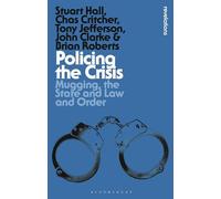 Policing the Crisis: Mugging, the State and Law and Order