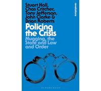 Policing the Crisis: Mugging, the State and Law and Order