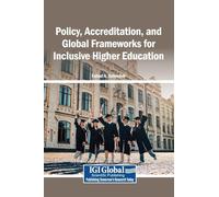 Policy, Accreditation, and Global Frameworks for Inclusive Higher Education
