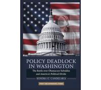 Policy Deadlock in Washington: the Battle over Obamacare Subsidies and America’s Political Divide: Healthcare at the Center: Understanding the Causes and Effects of the U.S. Government Shutdown