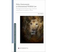 Policy Instruments in International Wildlife Law: The legal framework for large carnivore conservation in southern Africa