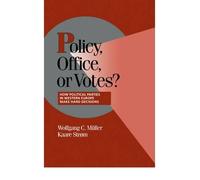 [ POLICY, OFFICE, OR VOTES?: HOW POLITICAL PARTIES IN WESTERN EUROPE MAKE HARD DECISIONS (CAMBRIDGE STUDIES IN COMPARATIVE POLITICS (PAPERBACK)) ] By Strom, Kaare ( Author) 1999 [ Paperback ]