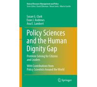 Policy Sciences and the Human Dignity Gap: Problem Solving for Citizens and Lead