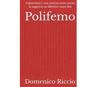 Polifemo: L’ignoranza è una caverna senza uscita, la saggezza un labirinto senza fine