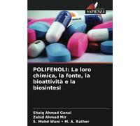POLIFENOLI: La loro chimica, la fonte, la bioattività e la biosintesi