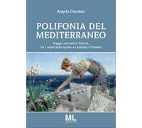 Polifonia del Mediterraneo. Viaggio nell'antica Puteoli tra i colori delle spezi