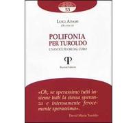 Polifonia per Turoldo. Una voce fuori dal coro