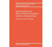 Polifunzionalità della nullità negoziale. Modelli comparatistici