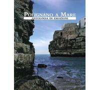 Polignano a Mare. Antologia di Emozioni - [Adda]
