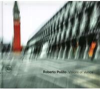 Polillo, Roberto. - Visions of Venice.