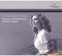 Polina Pasztircsak Polina Pasztircsak: Strauss/Chostakovitch/Bartok/Kodaly (CD)