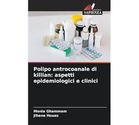 Polipo antrocoanale di killian: aspetti epidemiologici e clinici