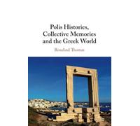 Polis Histories, Collective Memories and the Greek World