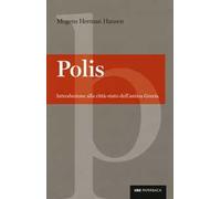 Polis. Introduzione alla città-stato dell'antica Grecia