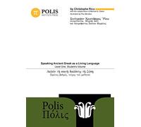Polis: Speaking Ancient Greek as a Living Language, Level One, Student's Volume